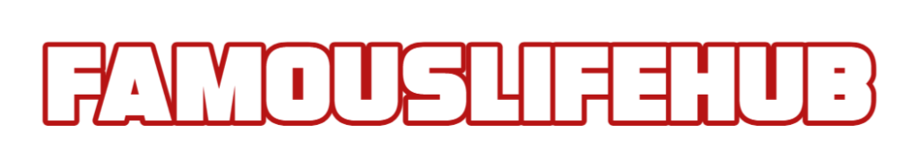 FamousLifeHub